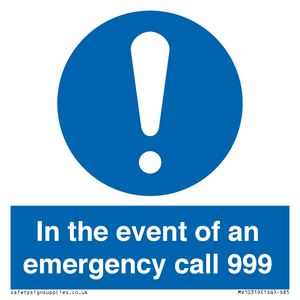 In the event of an emergency call 999